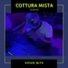 Vieux Bits - COTTURA MISTA the album